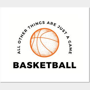 Basketball, All other things are just a game, style 5 Posters and Art